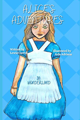 Alice in Wonderland Illustrated by Aida Adriana
